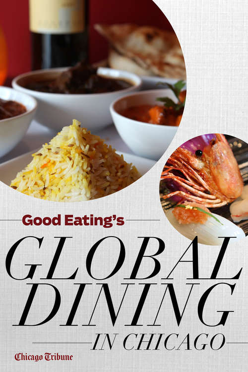 Book cover of Good Eating's Global Dining in Chicago