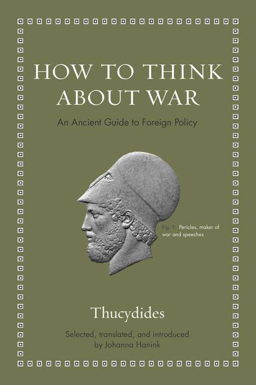 Book cover of How to Think about War: An Ancient Guide to Foreign Policy (Ancient Wisdom For Modern Readers Ser.)