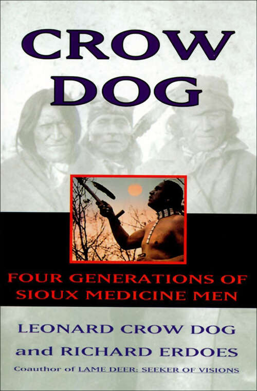 Book cover of Crow Dog: Four Generations of Sioux Medicine Men