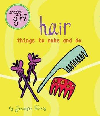 Book cover of Crafty Girl: Hair