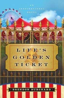 Book cover of Life's Golden Ticket
