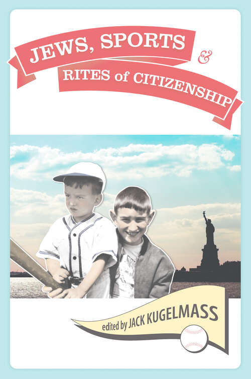 Cover image of Jews, Sports, and the Rites of Citizenship