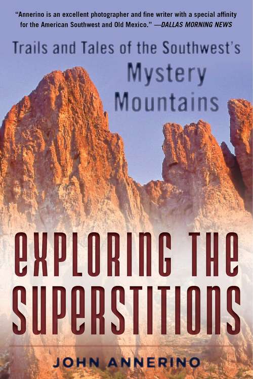 Book cover of Exploring the Superstitions: Trails and Tales of the Southwest's Mystery Mountains