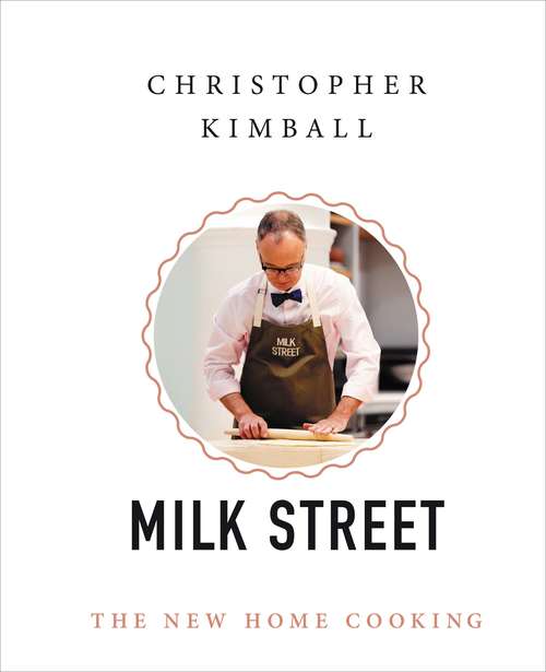 Book cover of Christopher Kimball's Milk Street: The New Home Cooking