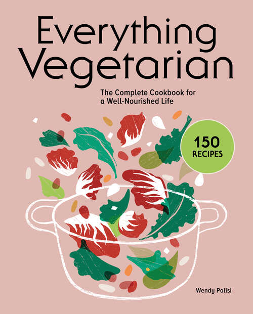 Book cover of Everything Vegetarian: The Complete Cookbook for a Well-Nourished Life