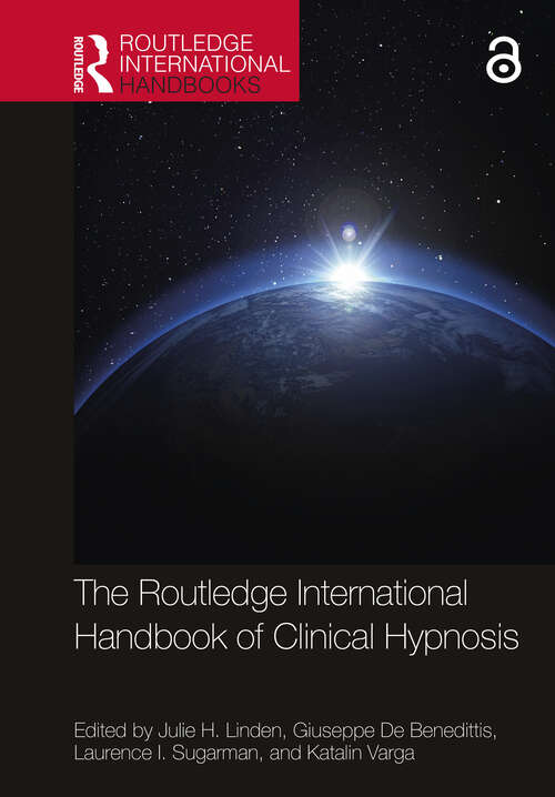Book cover of The Routledge International Handbook of Clinical Hypnosis (Routledge International Handbooks)