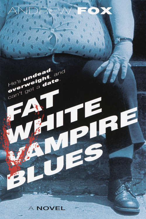 Book cover of Fat White Vampire Blues