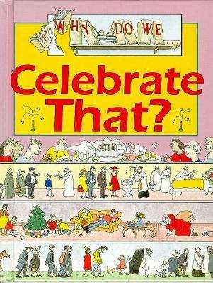 Book cover of Why Do We Celebrate That?