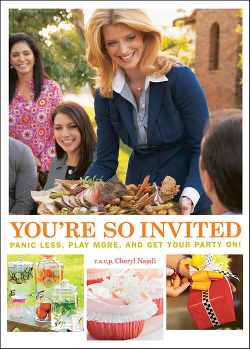 Book cover of You're So Invited: Panic Less, Play More, and Get Your Party On!