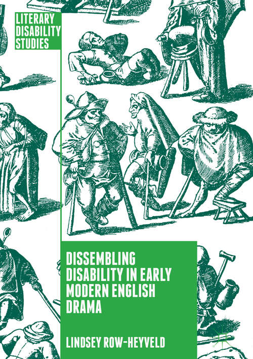 Book cover of Dissembling Disability in Early Modern English Drama (Literary Disability Studies)
