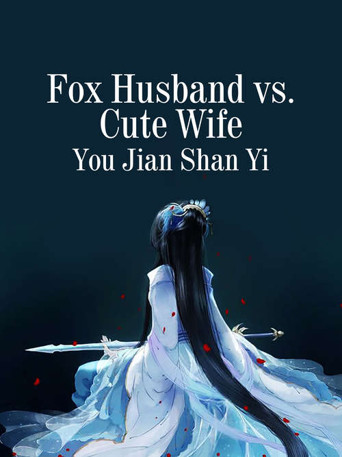 Fox Husband vs. Cute Wife: Volume 2 (Volume 2 #2)