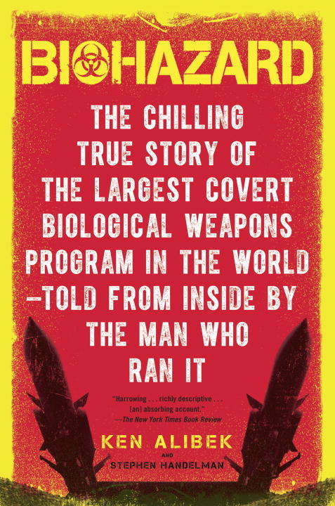 Book cover of Biohazard: The Chilling True Story of the Largest Covert Biological Weapons Program in the  World--Told from the Inside by the Man Who Ran It