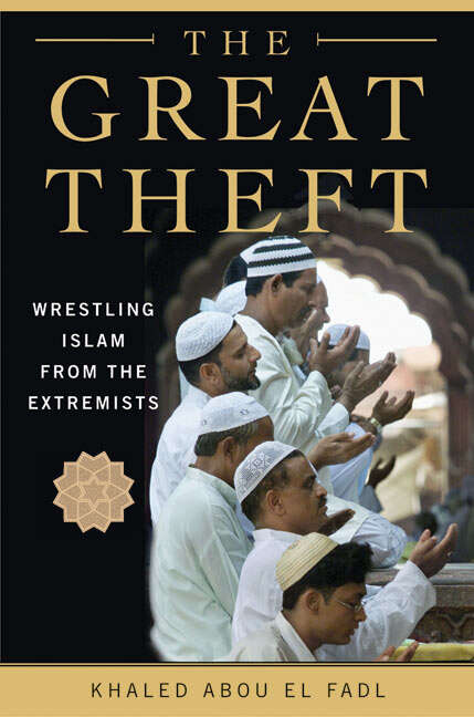 Book cover of The Great Theft: Wrestling Islam from the Extremists