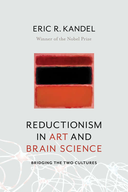 Book cover of Reductionism in Art and Brain Science: Bridging the Two Cultures