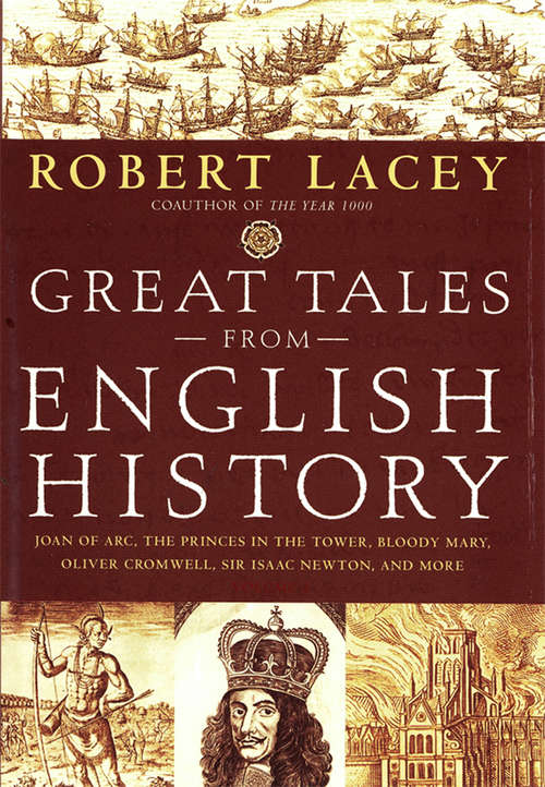 Book cover of Great Tales from English History (Book 2): Joan of Arc, The Princes in the Tower, Bloody Mary, Oliver Cromwell, Sir Isaac Newton, and More