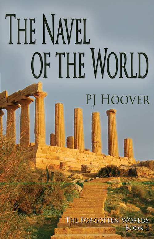 Book cover of The Navel of the World (The Forgotten Worlds #2)