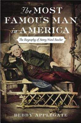 Book cover of The Most Famous Man in America: The Biography of Henry Ward Beecher