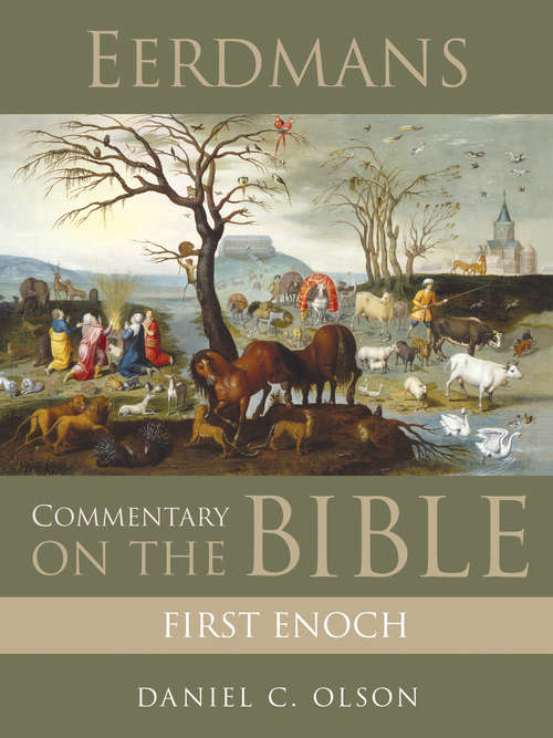 Book cover of Eerdmans Commentary on the Bible: A New Translation: The Ethiopic Book Of Enoch, Or 1 Enoch