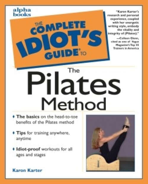 Book cover of The Complete Idiot's Guide to the Pilates Method