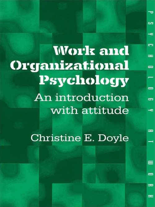 Work and Organizational Psychology: An Introduction with Attitude