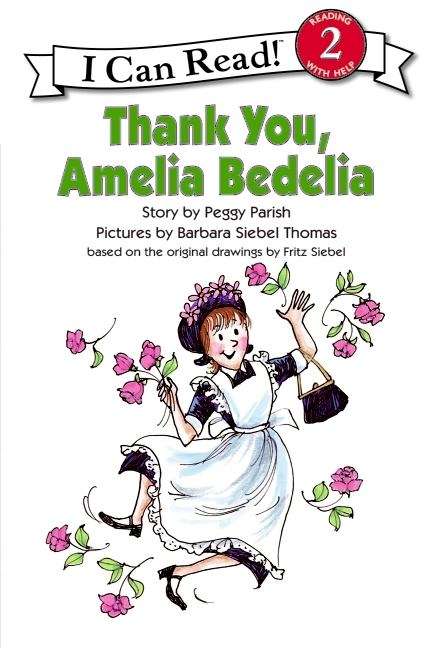 Book cover of Thank You, Amelia Bedelia (I Can Read!: Level 2)
