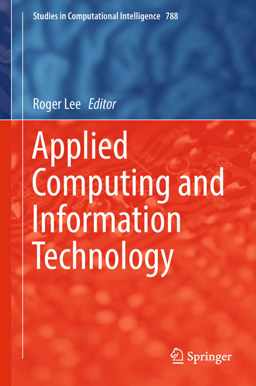 Book cover of Applied Computing and Information Technology (Studies in Computational Intelligence #788)