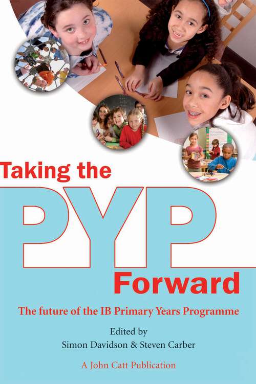 Book cover of Taking the PYP Forward (Taking it Forward)