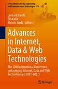 Advances in Internet, Data & Web Technologies: The 10th International Conference on Emerging Internet, Data and Web Technologies (EIDWT-2022) (Lecture Notes on Data Engineering and Communications Technologies #118)