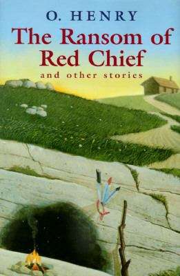 Book cover of The Ransom of Red Chief and Other Stories