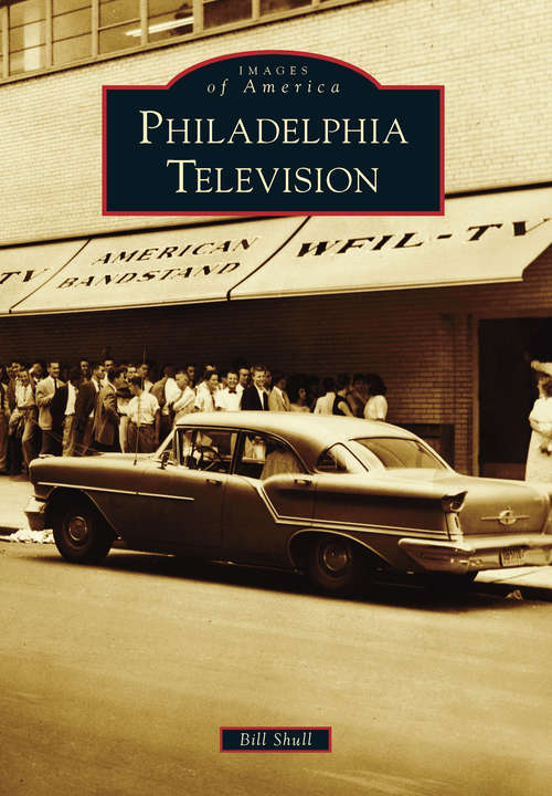 Book cover of Philadelphia Television