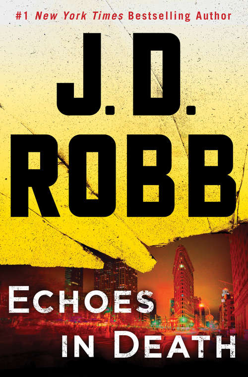 Book cover of Echoes in Death: An Eve Dallas Novel (In Death, Book #44)