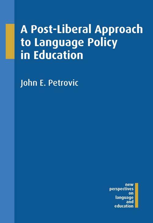 Book cover of A Post-Liberal Approach to Language Policy in Education