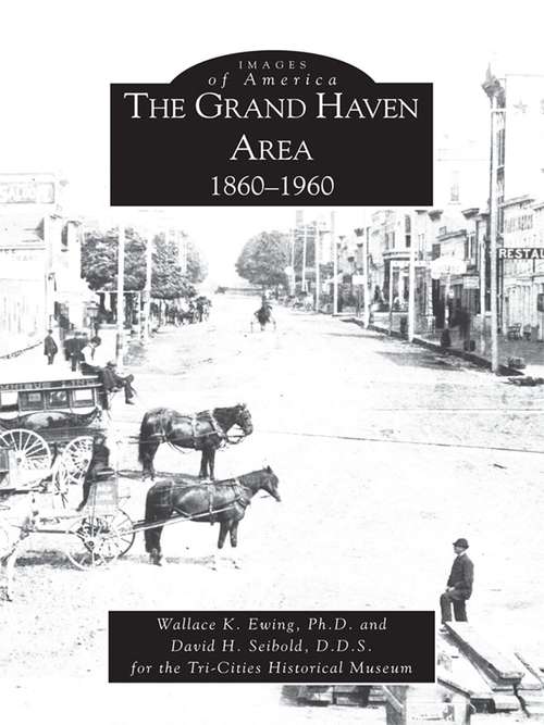 Grand Haven Area 1860-1960, The