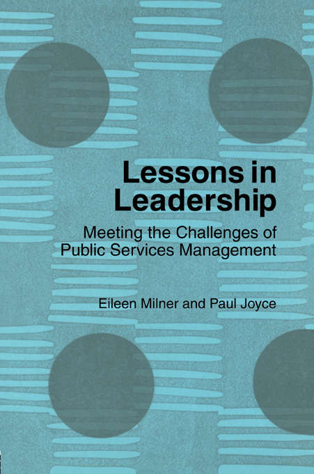 Lessons in Leadership: Meeting the Challenges of Public Service Management