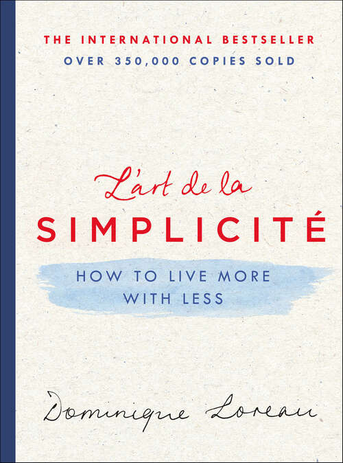 Book cover of L'art de la Simplicité: How to Live More with Less