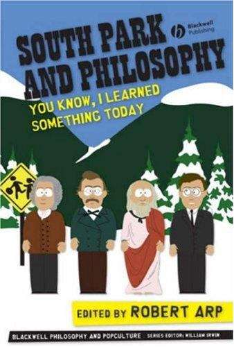 Book cover of South Park and Philosophy: You Know, I Learned Something Today!