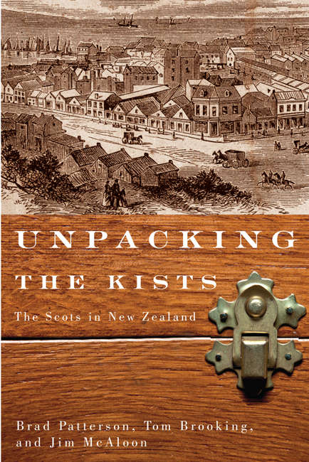 Unpacking the Kists: The Scots in New Zealand (McGill-Queen's Studies in Ethnic History)