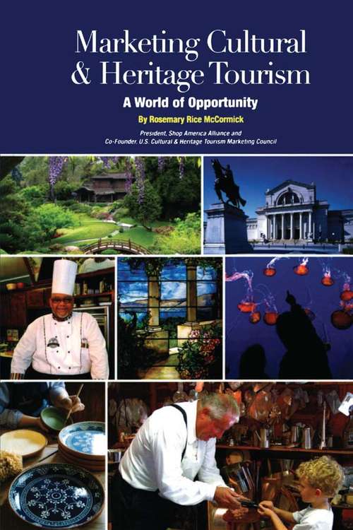 Book cover of Marketing Cultural and Heritage Tourism: A World of Opportunity