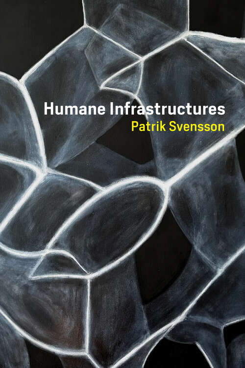 Book cover of Humane Infrastructures (metaLAB Projects)