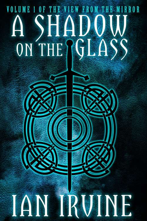 A Shadow on the Glass (The View from the Mirror, Book #1)
