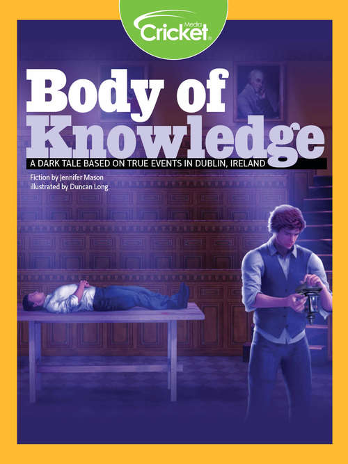 Book cover of Body of Knowledge: A Dark Tale Based on True Events in Dublin, Ireland