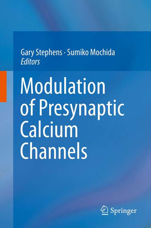 Book cover of Modulation of Presynaptic Calcium Channels