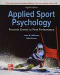 Applied Sport Psychology: Personal Growth to Peak Performance