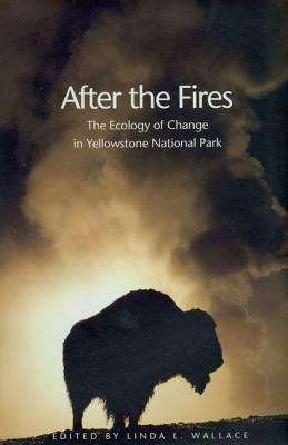 Book cover of After the Fires: The Ecology of Change in Yellowstone National Park