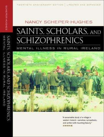 Book cover of Saints, Scholars and Schizophrenics: Mental Illness in Rural Ireland