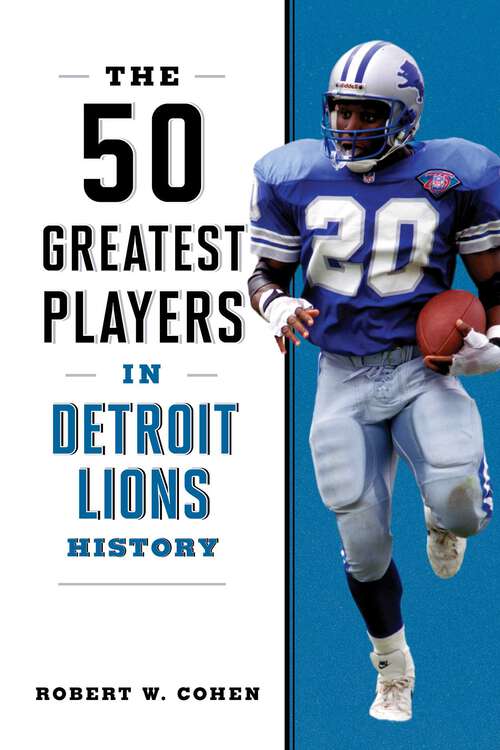 Book cover of The 50 Greatest Players in Detroit Lions History