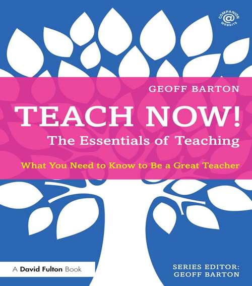 Book cover of Teach Now! The Essentials of Teaching: What You Need to Know to Be a Great Teacher (Teach Now!)