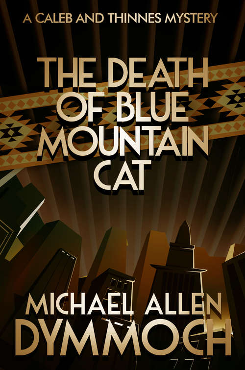 The Death of Blue Mountain Cat: A Caleb And Thinnes Mystery (The Caleb and Thinnes Mysteries #2)