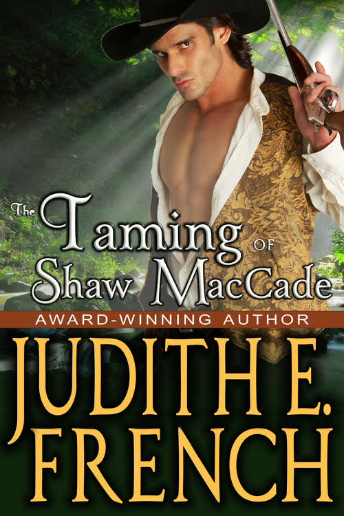 The Taming of Shaw MacCade: Historical Romance