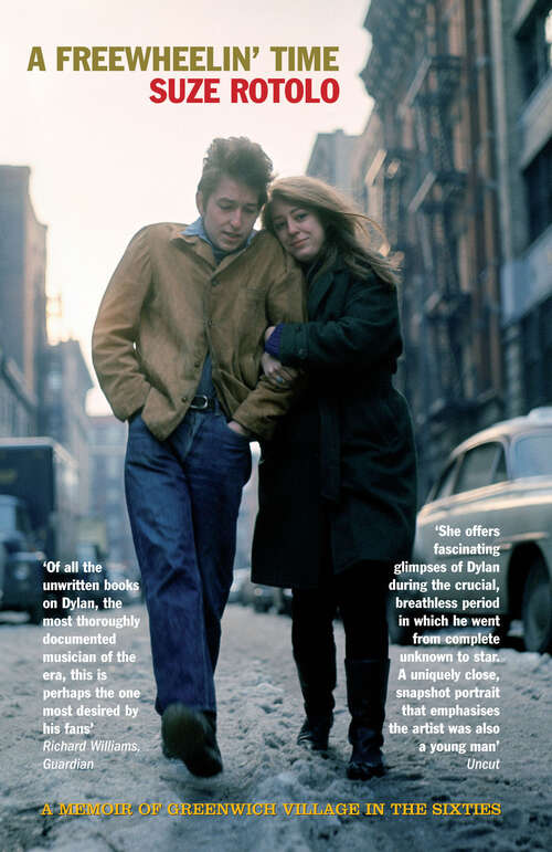 Book cover of A Freewheelin' Time: A Memoir of Greenwich Village in the Sixties